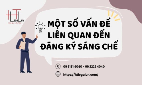 MỘT SỐ VẤN ĐỀ LIÊN QUAN ĐẾN ĐĂNG KÝ SÁNG CHẾ (CÔNG TY LUẬT UY TÍN TẠI QUẬN BÌNH THẠNH, TÂN BÌNH TP. HỒ CHÍ MINH)